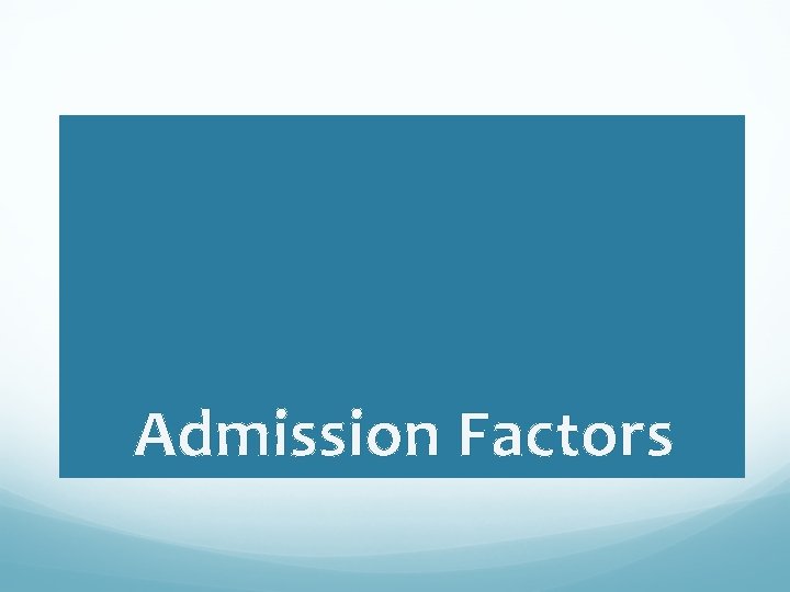Admission Factors 