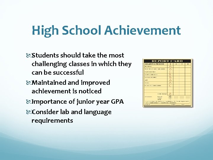 High School Achievement Students should take the most challenging classes in which they can