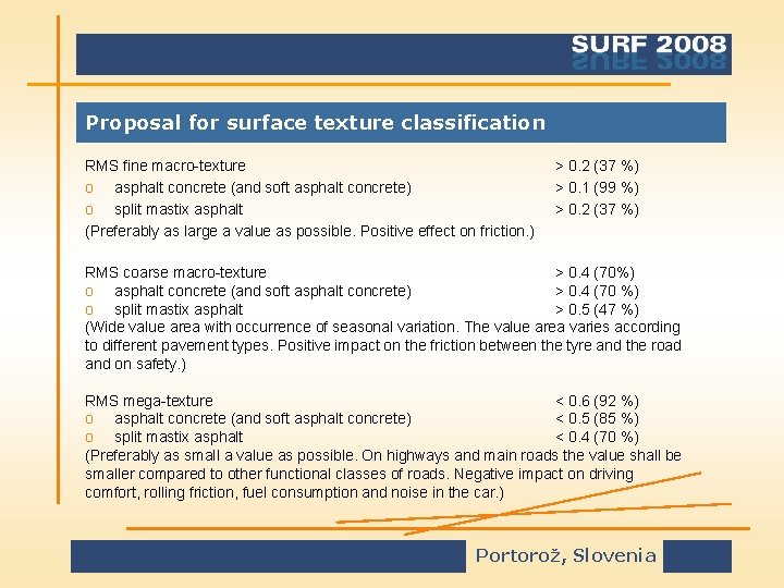 Proposal for surface texture classification RMS fine macro-texture o asphalt concrete (and soft asphalt