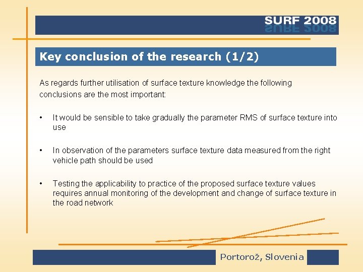 Key conclusion of the research (1/2) As regards further utilisation of surface texture knowledge
