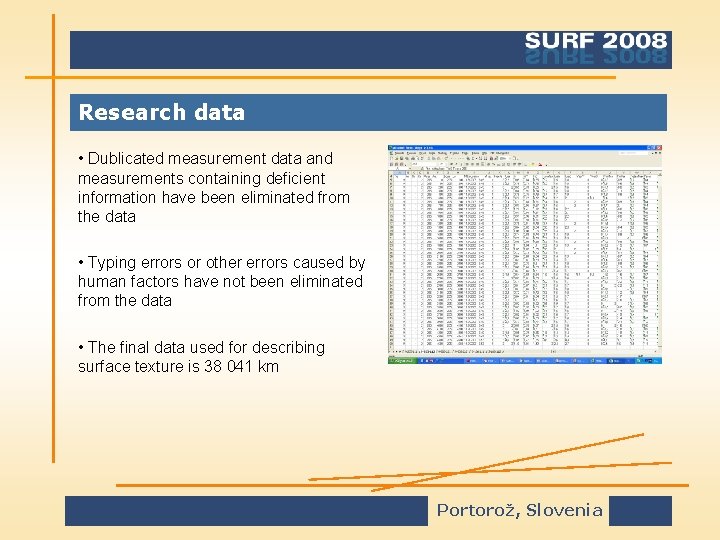 Research data • Dublicated measurement data and measurements containing deficient information have been eliminated