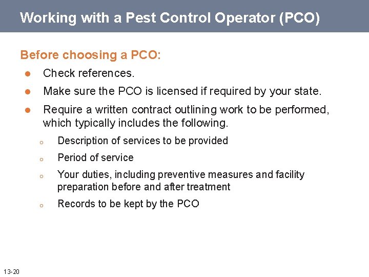 Working with a Pest Control Operator (PCO) Before choosing a PCO: 13 -20 l