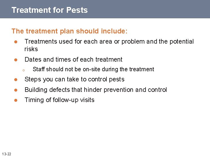 Treatment for Pests The treatment plan should include: l Treatments used for each area