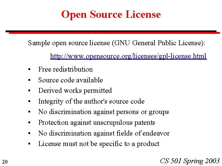 Open Source License Sample open source license (GNU General Public License): http: //www. opensource.