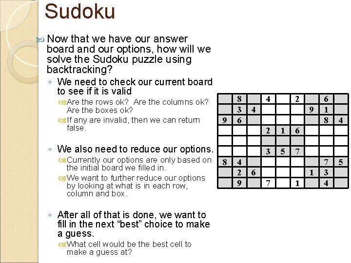Sudoku Now that we have our answer board and our options, how will we