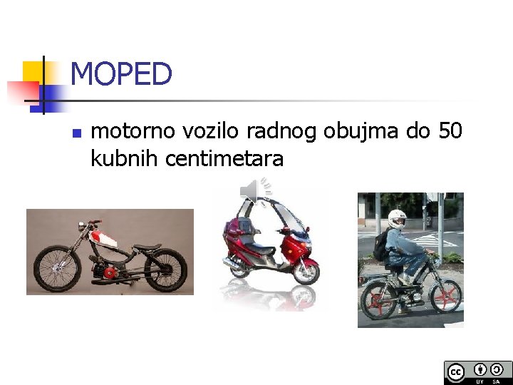 MOPED n motorno vozilo radnog obujma do 50 kubnih centimetara 