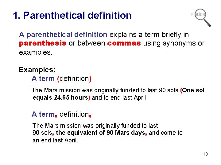 1. Parenthetical definition A A parenthetical definition explains aa term briefly in in parenthesis