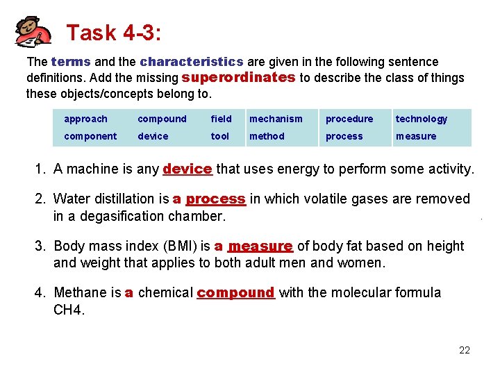 Task 4 -3: The terms and the characteristics are given in the following sentence