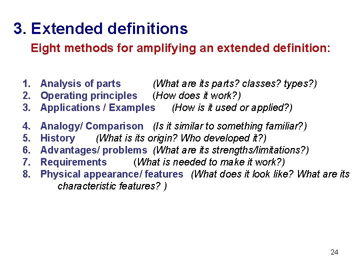 3. Extended definitions Eight methods for amplifying an extended definition: 1. Analysis of parts