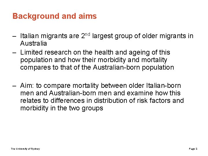 Background aims – Italian migrants are 2 nd largest group of older migrants in