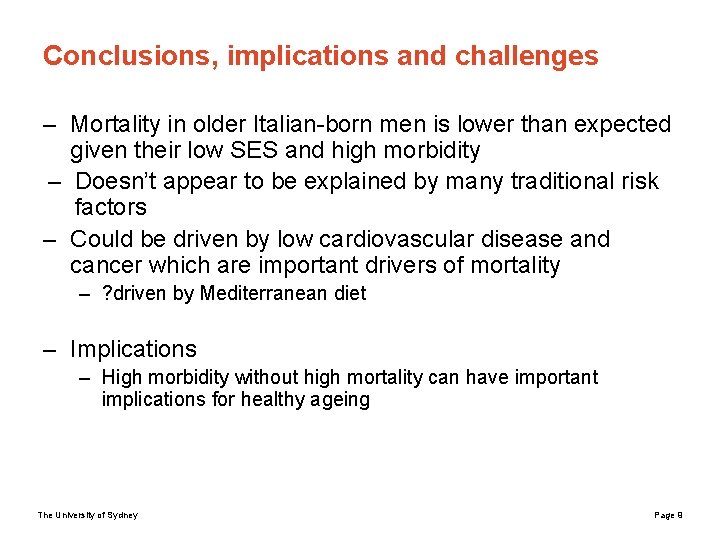 Conclusions, implications and challenges – Mortality in older Italian-born men is lower than expected
