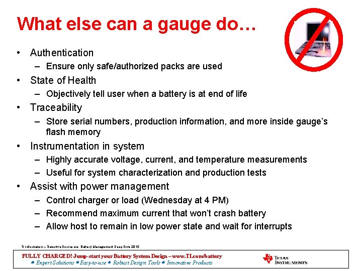 What else can a gauge do… • Authentication – Ensure only safe/authorized packs are