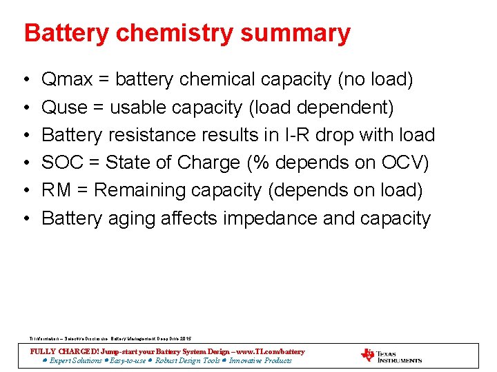 Battery chemistry summary • • • Qmax = battery chemical capacity (no load) Quse