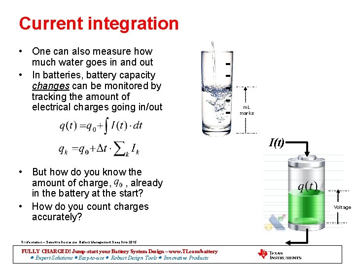 Current integration • One can also measure how much water goes in and out