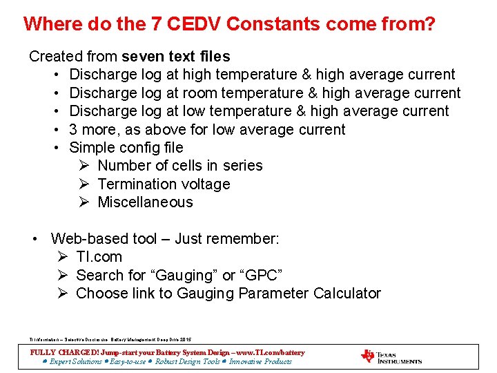 Where do the 7 CEDV Constants come from? Created from seven text files •