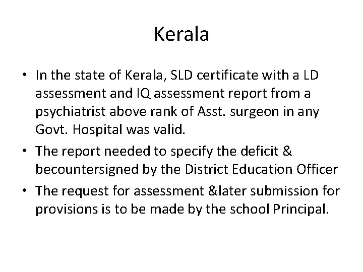 Kerala • In the state of Kerala, SLD certificate with a LD assessment and