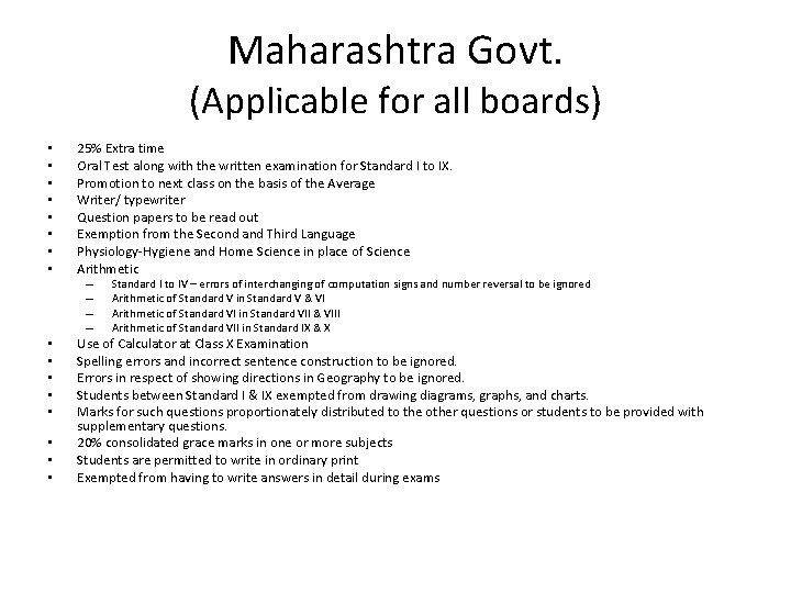 Maharashtra Govt. (Applicable for all boards) • • 25% Extra time Oral Test along
