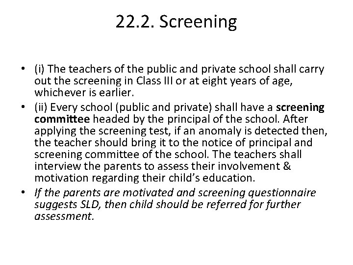 22. 2. Screening • (i) The teachers of the public and private school shall