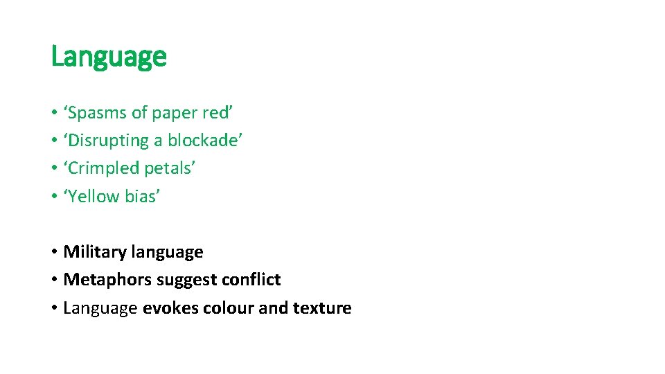 Language • ‘Spasms of paper red’ • ‘Disrupting a blockade’ • ‘Crimpled petals’ •