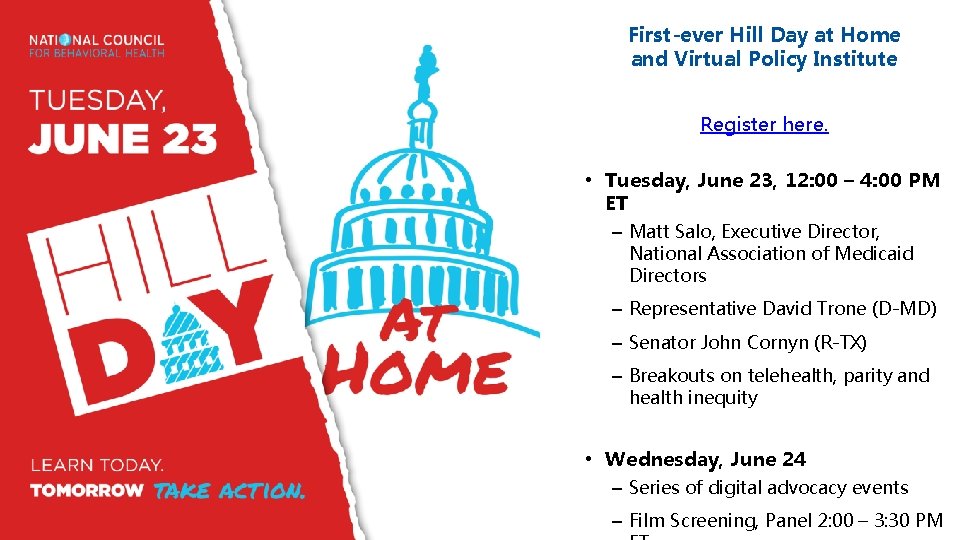 First-ever Hill Day at Home and Virtual Policy Institute Register here. • Tuesday, June