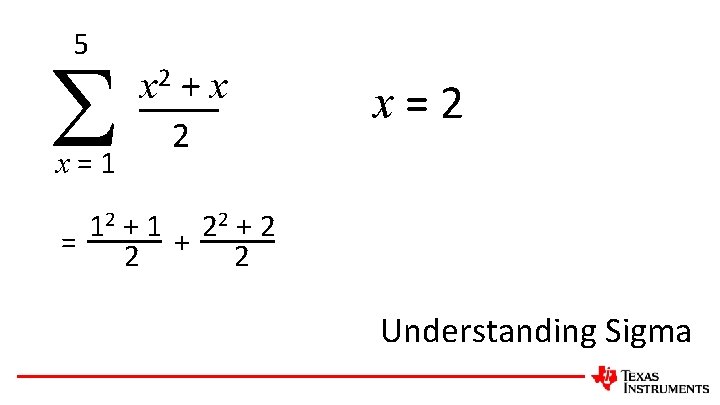 5 x=1 x 2 + x 2 x=2 2+1 2+2 1 2 = 2