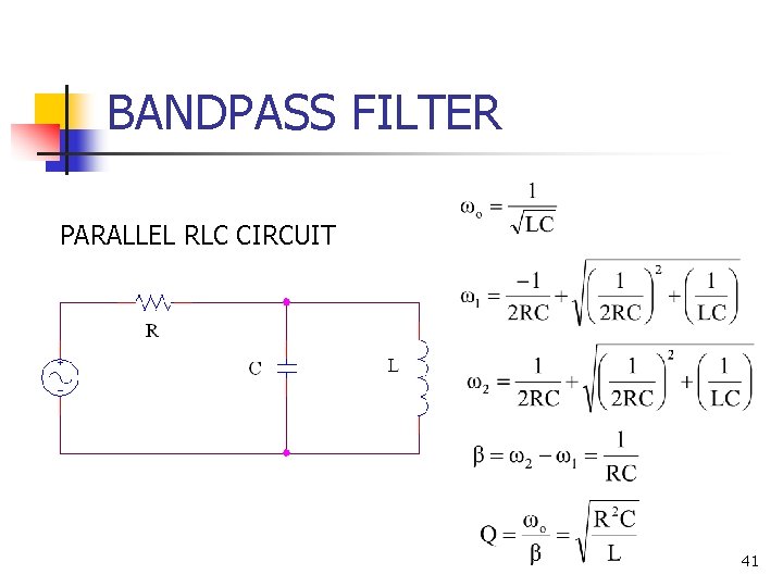 BANDPASS FILTER PARALLEL RLC CIRCUIT 41 