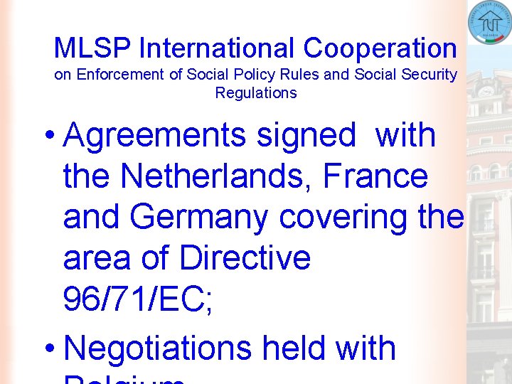 MLSP International Cooperation on Enforcement of Social Policy Rules and Social Security Regulations •