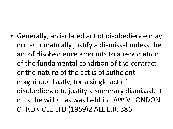  • Generally, an isolated act of disobedience may not automatically justify a dismissal