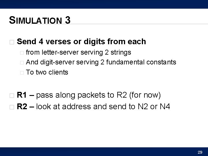 SIMULATION 3 � Send 4 verses or digits from each from letter-server serving 2