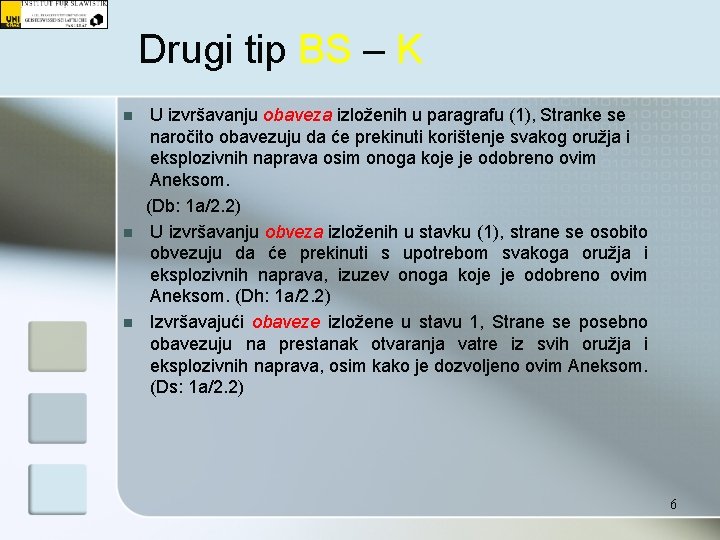 Drugi tip BS – K n n n U izvršavanju obaveza izloženih u paragrafu