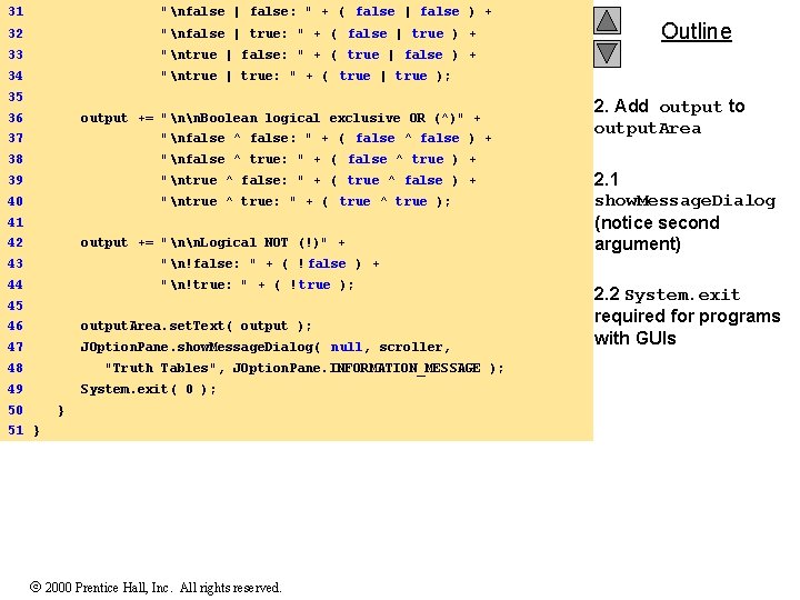 31 "nfalse | false: " + ( false | false ) + 32 "nfalse