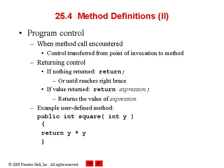 25. 4 Method Definitions (II) • Program control – When method call encountered •