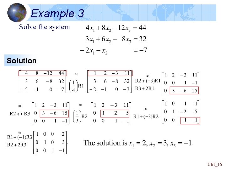 Example 3 Solve the system Solution Ch 1_16 Example 3 Solve the system Solution Ch 1_16