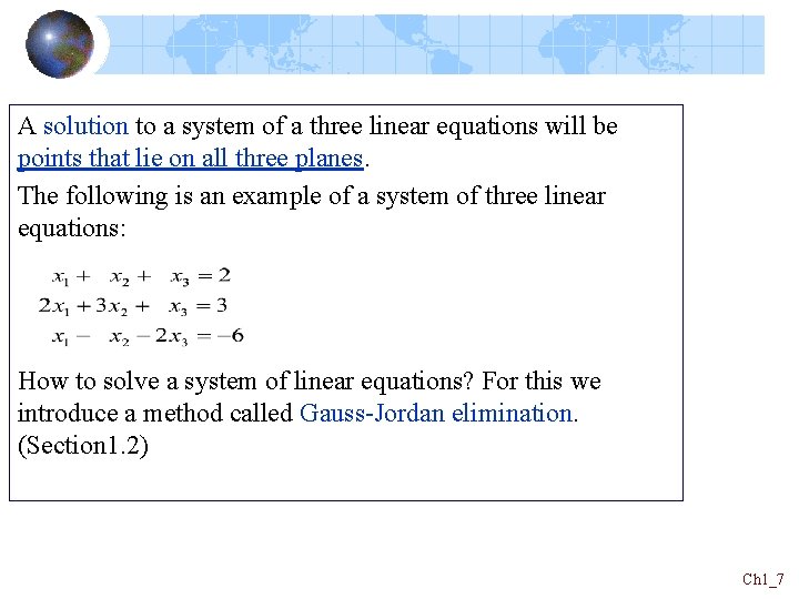 A solution to a system of a three linear equations will be points that A solution to a system of a three linear equations will be points that