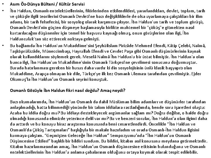  • • • Asım Öz-Dünya Bülteni / Kültür Servisi İbn Haldun, Osmanlı entelektüellerinin,