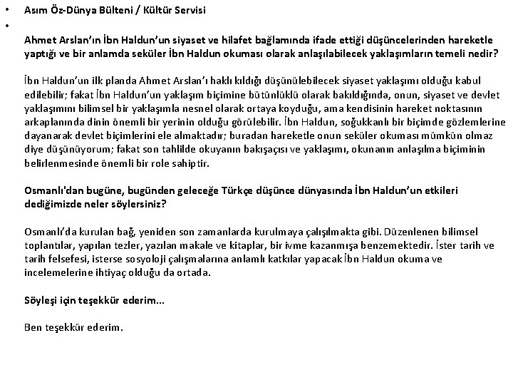  • • Asım Öz-Dünya Bülteni / Kültür Servisi Ahmet Arslan’ın İbn Haldun’un siyaset