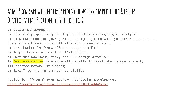 Aim: How can we understanding how to complete the Design Development Section of the