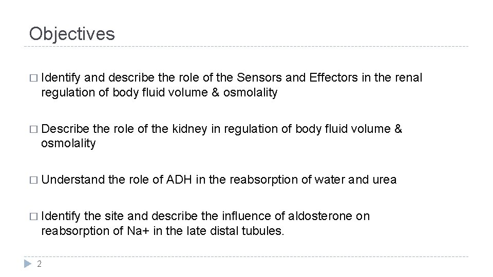 Objectives � Identify and describe the role of the Sensors and Effectors in the