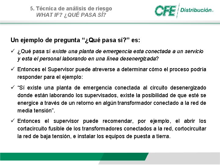5. Técnica de análisis de riesgo WHAT IF? ¿QUÉ PASA SÍ? Un ejemplo de