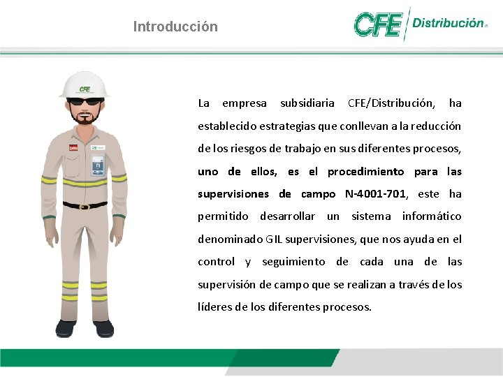 Introducción La empresa subsidiaria CFE/Distribución, ha establecido estrategias que conllevan a la reducción de
