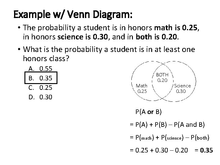 Example w/ Venn Diagram: • The probability a student is in honors math is