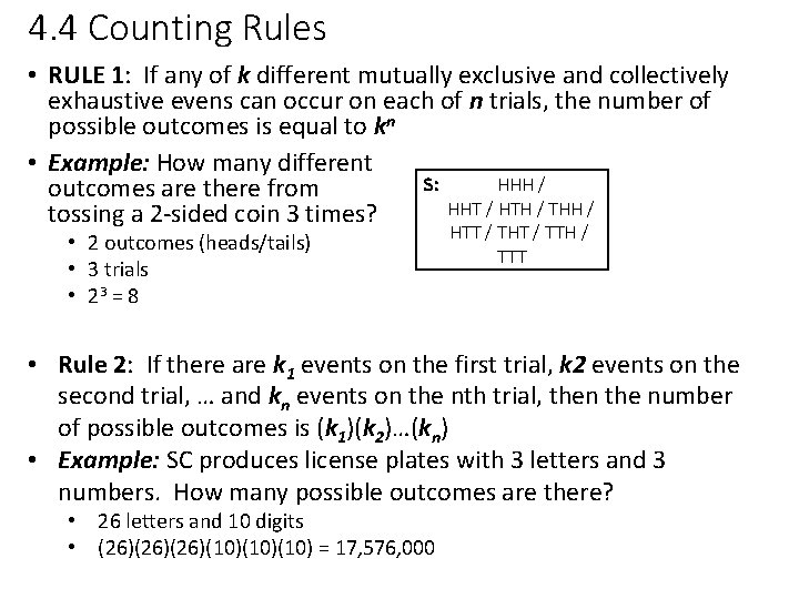 4. 4 Counting Rules • RULE 1: If any of k different mutually exclusive