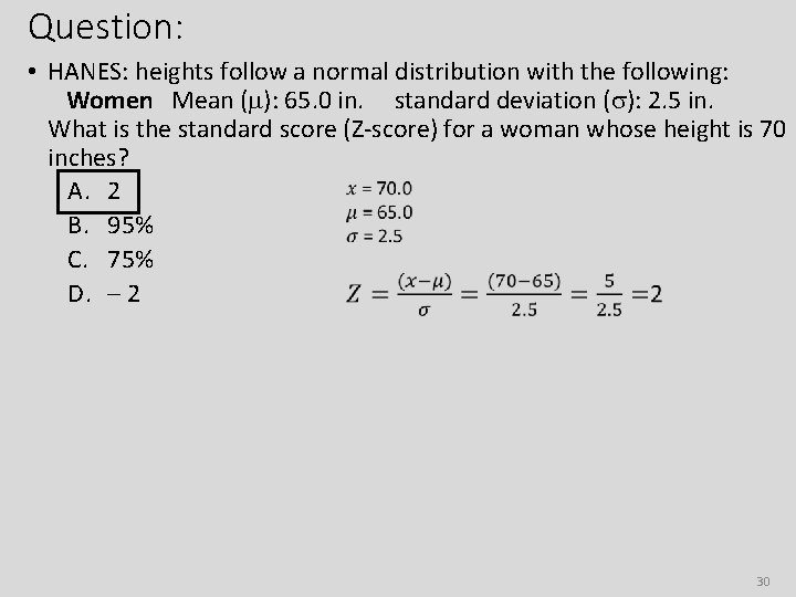 Question: • HANES: heights follow a normal distribution with the following: Women Mean (