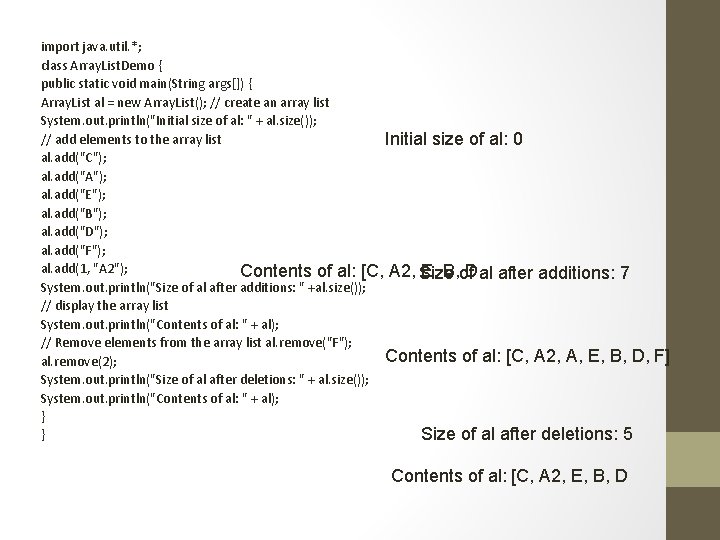 import java. util. *; class Array. List. Demo { public static void main(String args[])