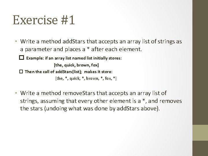 Exercise #1 • Write a method add. Stars that accepts an array list of
