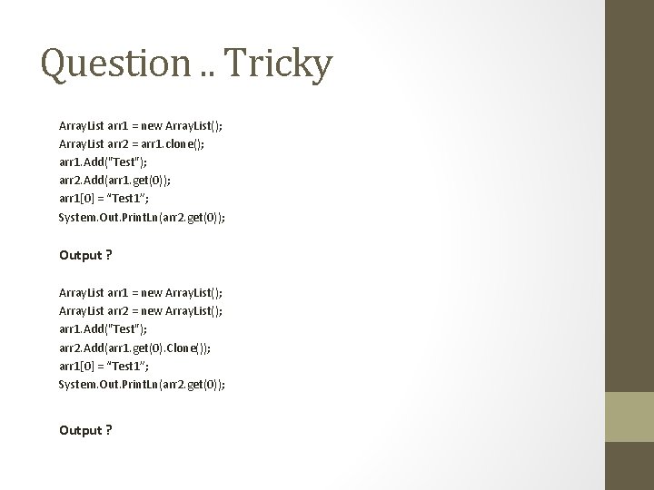 Question. . Tricky Array. List arr 1 = new Array. List(); Array. List arr