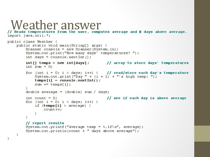 Weather answer // Reads temperatures from the user, computes average and # days above