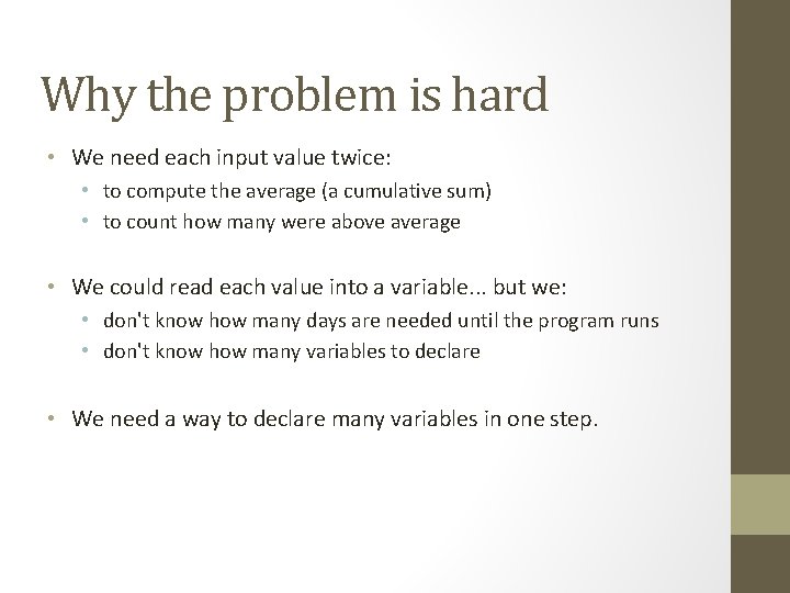 Why the problem is hard • We need each input value twice: • to