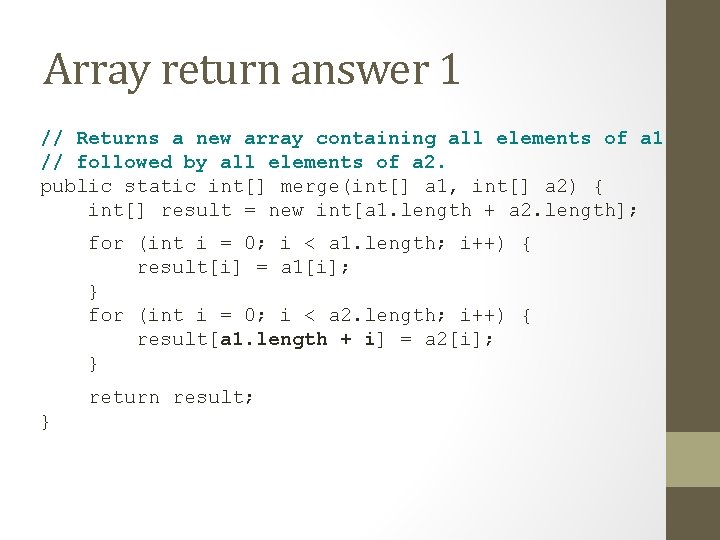 Array return answer 1 // Returns a new array containing all elements of a