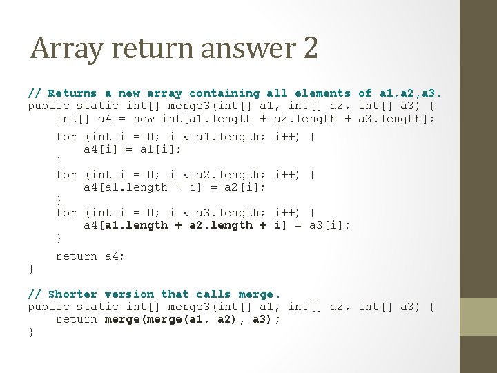 Array return answer 2 // Returns a new array containing all elements of a